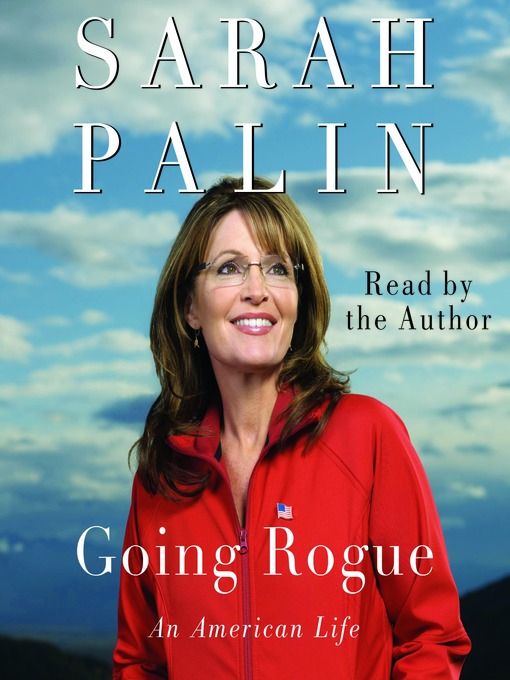 Title details for Going Rogue by Sarah Palin - Available